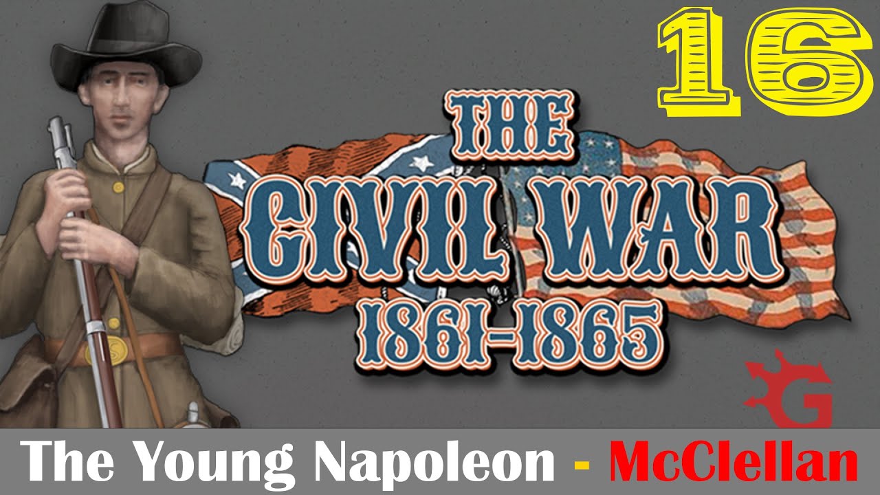 Grand Tactician: The Civil War | The Young Napoleon | General George ...