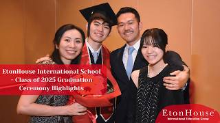 EtonHouse International School - Class of 2025 Graduation Ceremony Highlights