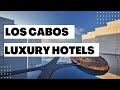 The 10 Best Luxury Hotels in Los Cabos