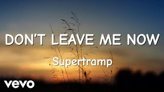 Supertramp - Don’t Leave Me Now