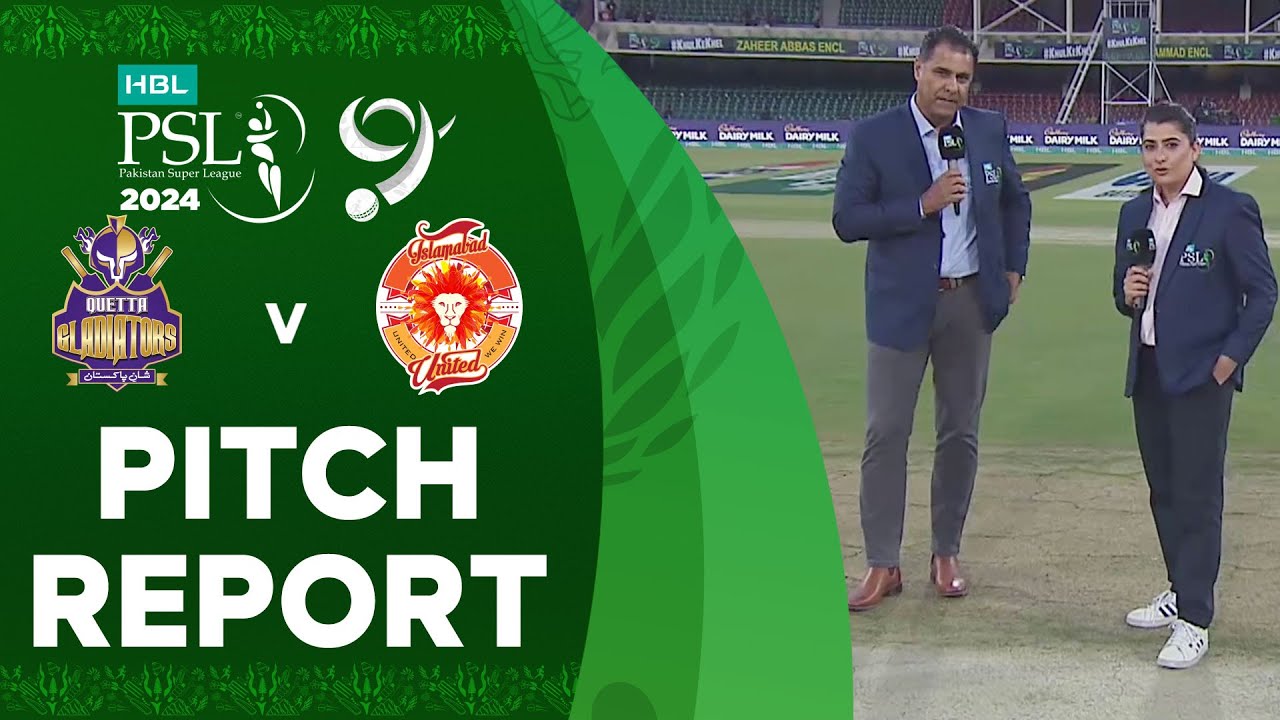 Pitch Report | Quetta Gladiators vs Islamabad United | Match 8 | HBL PSL 9 | M1Z2U