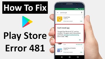 How to Fix Play Store Error 481 in Android of 2019