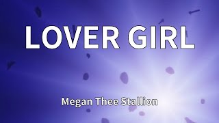 Megan Thee Stallion - LOVER GIRL (Lyrics)