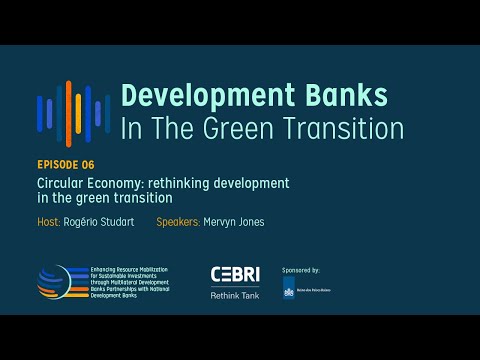 Development Banks in the Green Transition | Episódio 6