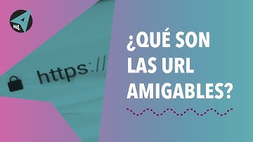 SEO : ¿Qué son las URL Amigables?