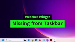 Widgets/Weather Widget Missing From the Taskbar in Windows 11 {Two Solutions} screenshot 3