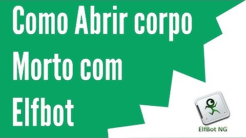 Como abrir corpo morto com Elfbot ( com Hotkey )