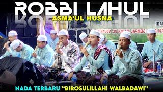 ROBBI LAHUL ASMA'UL HUSNA - BIROSULILLAHI WAL BADAWI GANDRUNG NABI TERBARU MOJOAGUNG 🔥