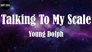 Young Dolph - Talking To My Scale