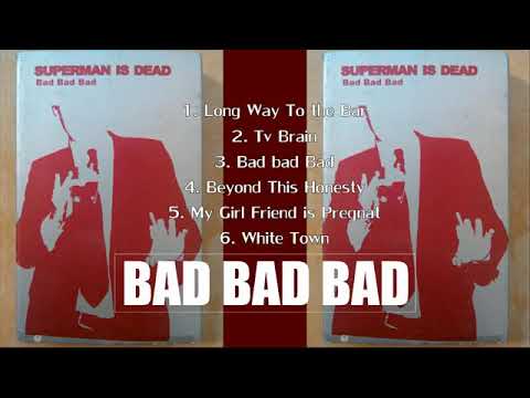 SUPERMAN IS DEAD album bad bad bad