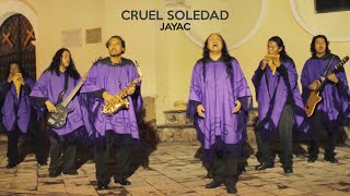 CRUEL SOLEDAD - JAYAC (VIDEO OFICIAL)