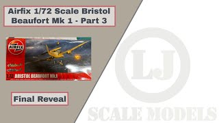 Airfix 1/72 Scale Bristol Beaufort Part 3 by LJ Scale Models 165 views 6 months ago 5 minutes, 55 seconds