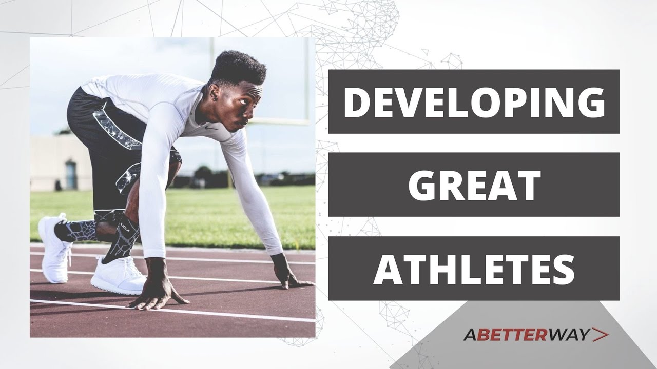 DEVELOPING GREAT ATHLETES! YouTube