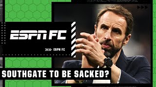 Will Gareth Southgate get sacked after England's loss to France? | ESPN FC