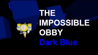 THE IMPOSSIBLE OBBY | Dark Blue