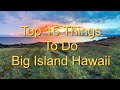 Big Island Hawaii Top 15 Things To Do