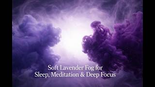 Lavender Haze Mist — Soft Dream Fog for Sleep, Meditation & Deep Focus | 3‑Hour Calm Loop screenshot 1
