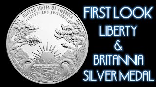 FIRST LOOK AT THE LIBERTY AND BRITANNIA PROOF SILVER MEDAL!