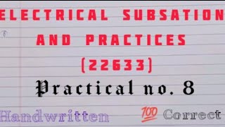 ESP PRACTICAL NO. 8|Electrical Subsation and Practices Practical| ESP (22633) #msbte