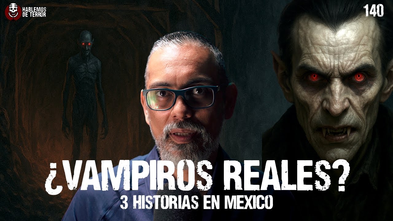 3 Relatos reales de vampiros en México  | Terror Psicológico Ep.140