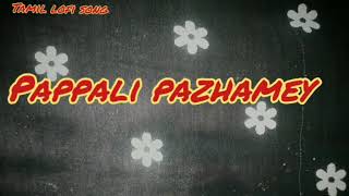 #tamil paPpAli pazHameY song meEsaya muruKku 2