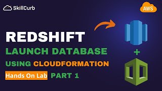 Launch AWS Redshift Database Cluster with CloudFormation - Part1