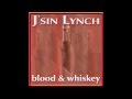 J&#39;sin Lynch - Blood &amp; Whiskey is Here!!!