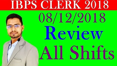 IBPS Clerk Pre Paper All Shifts Analysis | Overall Analysis 08 December 2018