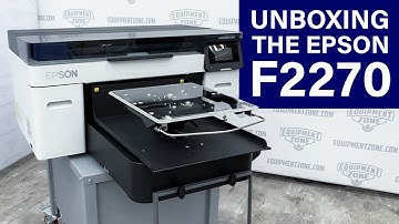 Unboxing and Basic Setup of the Epson F2270 DTG/DTF Printer