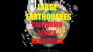 9/09/2023 -- Large M6.9 earthquake in Morocco N. Africa -- M6.6 in Kermedecs + M5.2 in California