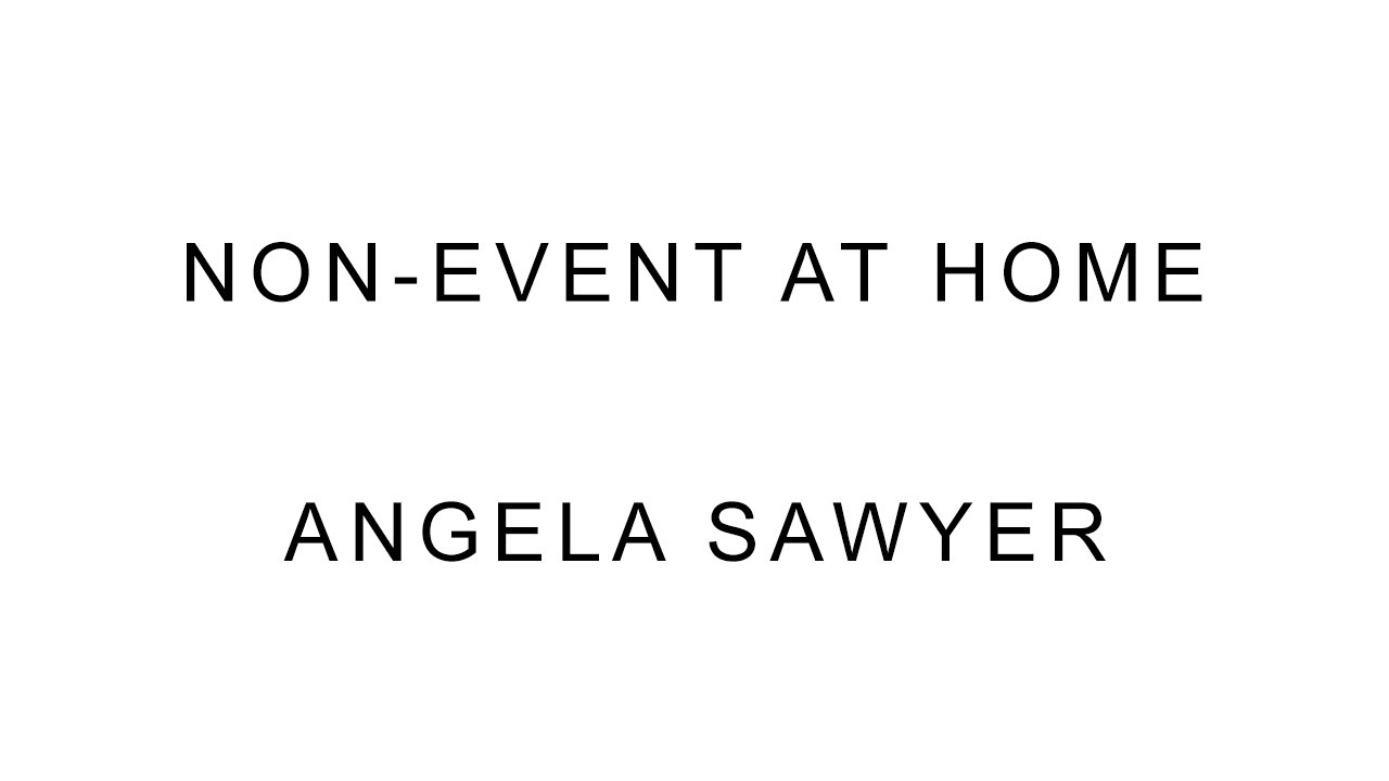 Non-Event: at Home - ANGELA SAWYER - Live Stream - Friday, May 29 8PM EDT