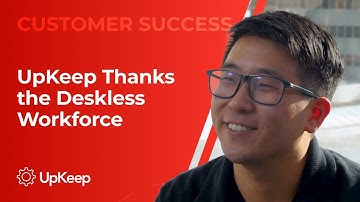 UpKeep Thanks the Deskless Workforce!