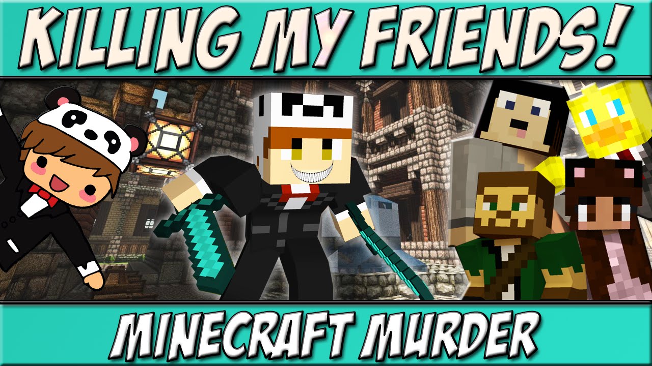 Killing My Friends! | Minecraft Murder