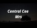 CENTRAL CEE — MRS (LYRICS)