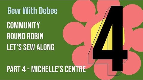 Part 4: Community Round Robin Let’s Sew Along #quilting #diy #sewalong