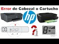 Error de cabezal o cartucho hp, en modelos 115, 315, 415, 515, 530 y 615🖨