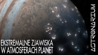 Ekstremalne zjawiska w atmosferach planet - Astronarium 162
