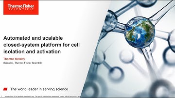 Webinar: A closed system platform for cell isolation and activation
