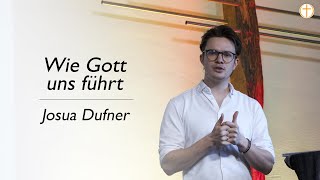 Wie Gott uns führt | Josua Dufner