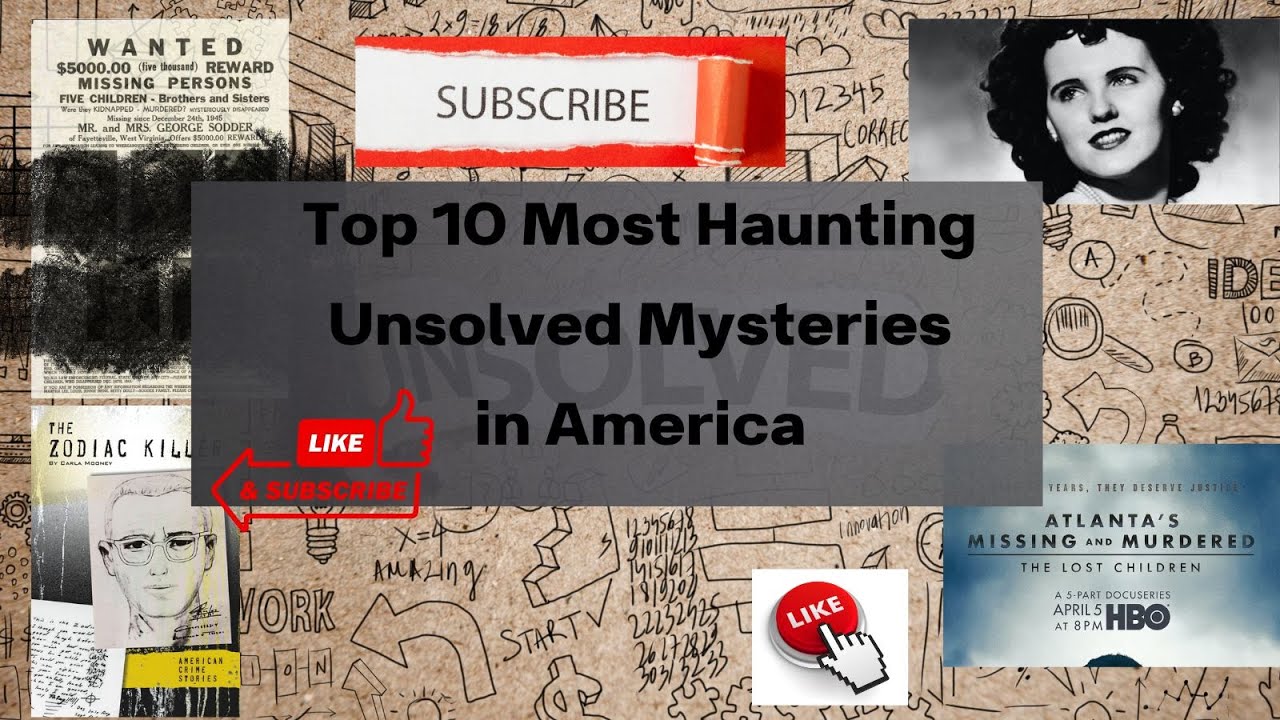 Top 10 Most Haunting Unsolved Mysteries in America - YouTube