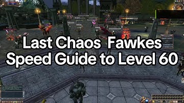 [Last Chaos Fawkes] Speed Guide to Level 60