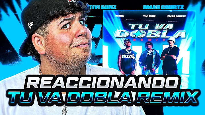 REACCIONO a TU VA DOBLA REMIX - TIVI GUNZ x OZUNA x OMAR COURTZ