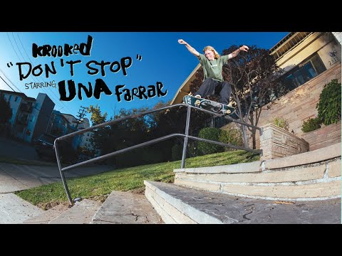 Krooked Skateboards&#039; &quot;Dont Stop&quot; Featuring Una Farrar