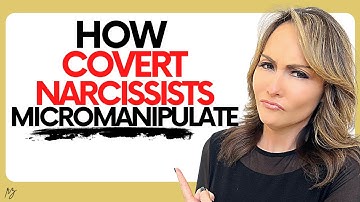 This is How Covert Narcissists Micro Manipulate You (Spot the Signs and Fight Back)