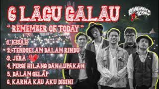 Remember of Today - Top 6 lagu galau Remember of Today