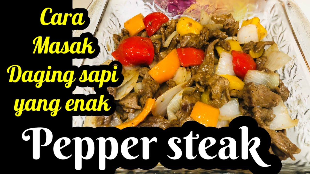 pepper steak daging lada hitam enak mudah mantab banget sevgi ceto youtube Resepi Daging Stew Enak dan Mudah