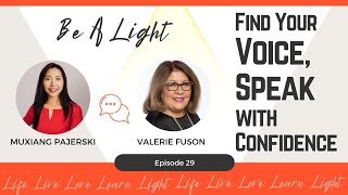Find Your Voice, Speak with Confidence with Valerie Fuson