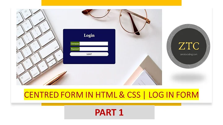 How to center a Form in HTML & CSS | Part 1