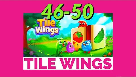 Tile Wings LEVEL 46 47 48 49 50 Match 3 Mahjong Master gameplay android ios