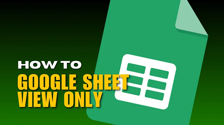 [NEW UPDATE] How to Make a Google Sheet View Only